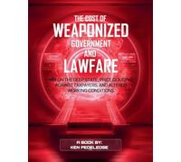 The Cost of Weaponized Government and Lawfare