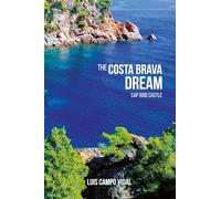 THE COSTA BRAVA DREAM: Cap Roig Castle