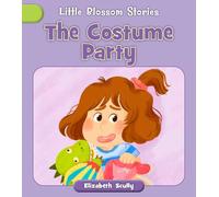 The Costume Party (Little Blossom Stories)