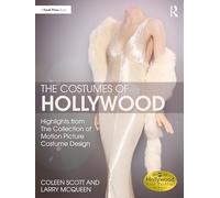 The Costumes of Hollywood: Highlights from The Collection of Motion Picture Costume Design