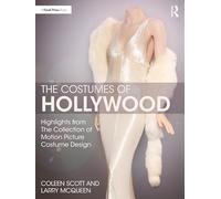 The Costumes of Hollywood: Highlights from The Collection of Motion Picture Costume Design