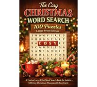 The Cosy Christmas Word Search: 100 Puzzles - Large Print Edition: A Festive Large Print Word Search Book for Adults - 100 Cosy Christmas Themes with Fun Facts