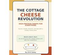 The Cottage Cheese Revolution: High-Protein Swaps for Everything