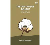 The Cottage Of DelightA Novel Part II (Edition1)