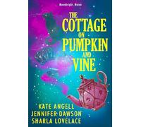 The Cottage on Pumpkin and Vine: 1 (Moonbright, Maine)