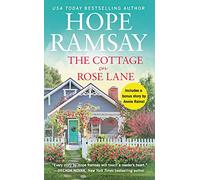 The Cottage on Rose Lane: Includes a bonus short story: 1 (Moonlight Bay)
