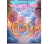 The Cotton Candy Forest Scrapbook Paper: High Quality Illustrations Of Landscapes, For Ephemera, Collage Art, and More.