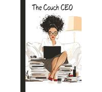 The Couch CEO: A Journal for Ambitious Women Building Dreams from Anywhere