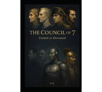 THE COUNCIL OF 7: United or Devoured (The World Registry)
