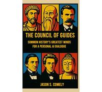 The Council of Guides: Summon History's Greatest Minds for a Personal AI Dialogue