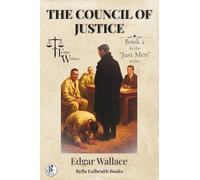 The Council of Justice: The Just Men Versus a Secret Criminal Empire