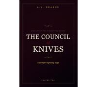 The Council of Knives: The Bloodbound Houses, Book Two - A Dark Vampire Romance Saga