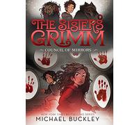 The Council of Mirrors: 10th Anniversary Edition: 9 (The Sisters Grimm, 9)