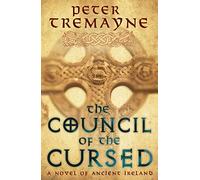 The Council of the Cursed (Sister Fidelma Mysteries Book 19): A deadly Celtic mystery of political intrigue and corruption