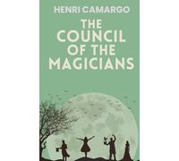 The Council of The Magicians (Fate On A Message Trilogy)