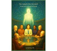 The Council of the Threshold: Perspectives of Death and Dying (The writings of Jim Berg, MD)