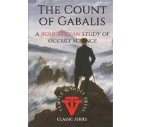 The Count of Gabalis: A Rosicrucian Study of Occult Science (Temple & Vault Press Classic Series)