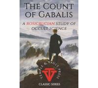 The Count of Gabalis: A Rosicrucian Study of Occult Science (Temple & Vault Press Classic Series)