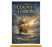 The Count of Lisbon: A Novel of the Portuguese Age of Discovery