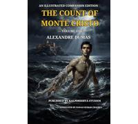 The Count of Monte Cristo: An Illustrated Companion Edition - Volume One