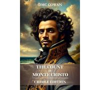 The Count of Monte Cristo - Creole Edition: Adapted from the original work by Alexandre Dumas (The Black Sabers)