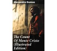 The Count Of Monte Cristo (illustrated Edition) (ebook)