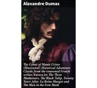 The Count Of Monte Cristo (illustrated): Historical Adventure Classic