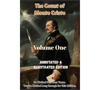 The Count of Monte Cristo Vol 1: Annotated & Illustrated Collector’s Edition