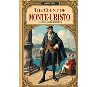 The Count Of Monte-Cristo: Volume One (Annotated)