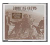 The Counting Crows - If I Could Give All My Love