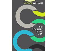 The Country And The City: Raymond Williams