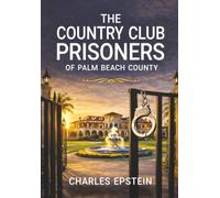 The Country Club Prisoners of Palm Beach County