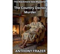 The Country Doctor Murder: 5 (The Blackmore Vale Mysteries)