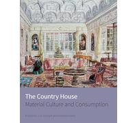 The Country House: Material culture and consumption