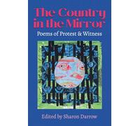 The Country in the Mirror: Poems of Protest & Witness
