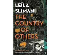 THE COUNTRY OF OTHERS: Leila Slimani