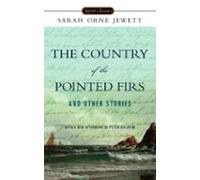 The Country Of The Pointed Firs And Other Stories (ebook)
