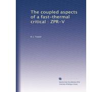 The coupled aspects of a fast-thermal critical : ZPR-V