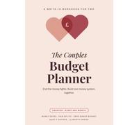 The Couples Budget Planner: Budget Together, Pay Off Debt and Save for the Life You Want: An Undated 12-Month Money Workbook for Couples (UK)