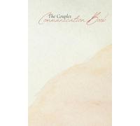 The Couples Communication Book: Therapy Journal, 120 Pages. Ideal for couples or individuals who want to improve conflict resolution.