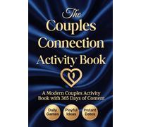 The Couples Connection Activity Book: 365 Questions, Games, Puzzles, Date Ideas, and Shared Activities to Laugh, Reconnect, and Grow Closer Together