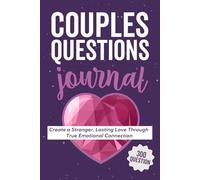 The Couples Questions Journal: 300 Interactive Questions to Spark Conversation, Strengthen Your Relationship, and Build Closeness (Relationship Books for Couples)