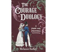 The Courage Duology: A Pride and Prejudice Continuation