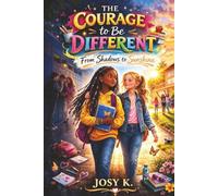 The Courage to Be Different: From Shadows to Sunshine