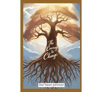 The Courage to Change