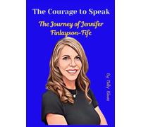 The Courage to Speak: The Journey of Jennifer Finlayson-Fife