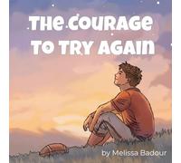 The Courage to Try Again