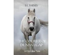 The Courier of Dunbar Gap