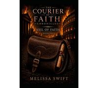 The Courier of Faith Chronicles: Veil of Faith