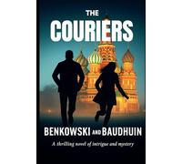 The Couriers: 4 (The World of Scott and Kathy...as they rediscover life, find love and adventure.)